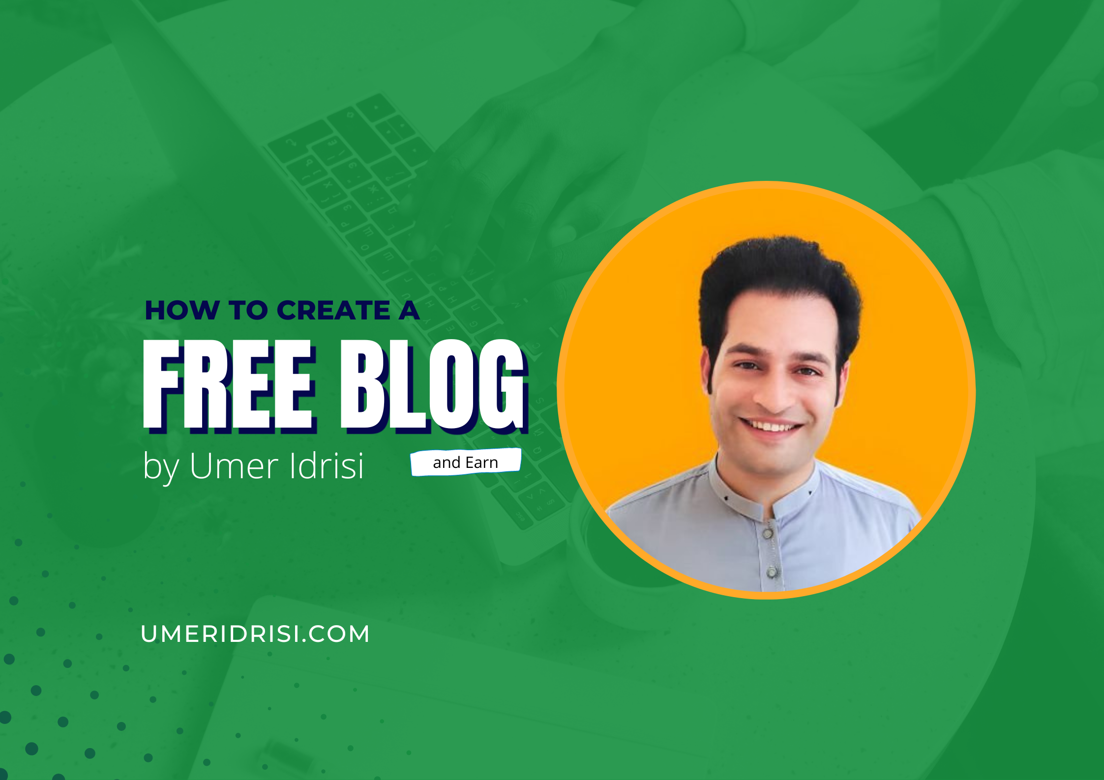 How to Create a Free Blog and Earn?