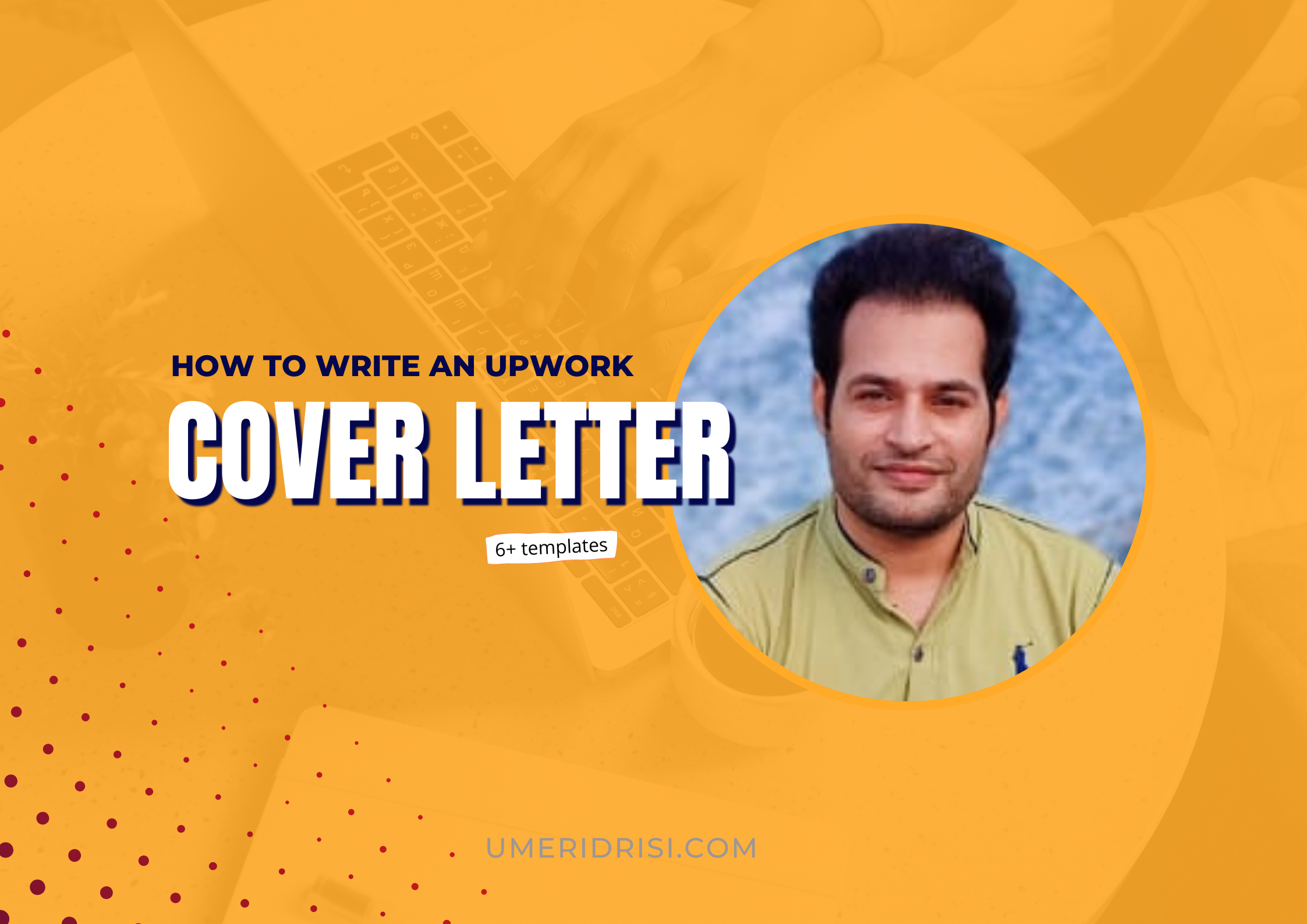 How To Write An Upwork Cover Letter? (Free Templates)