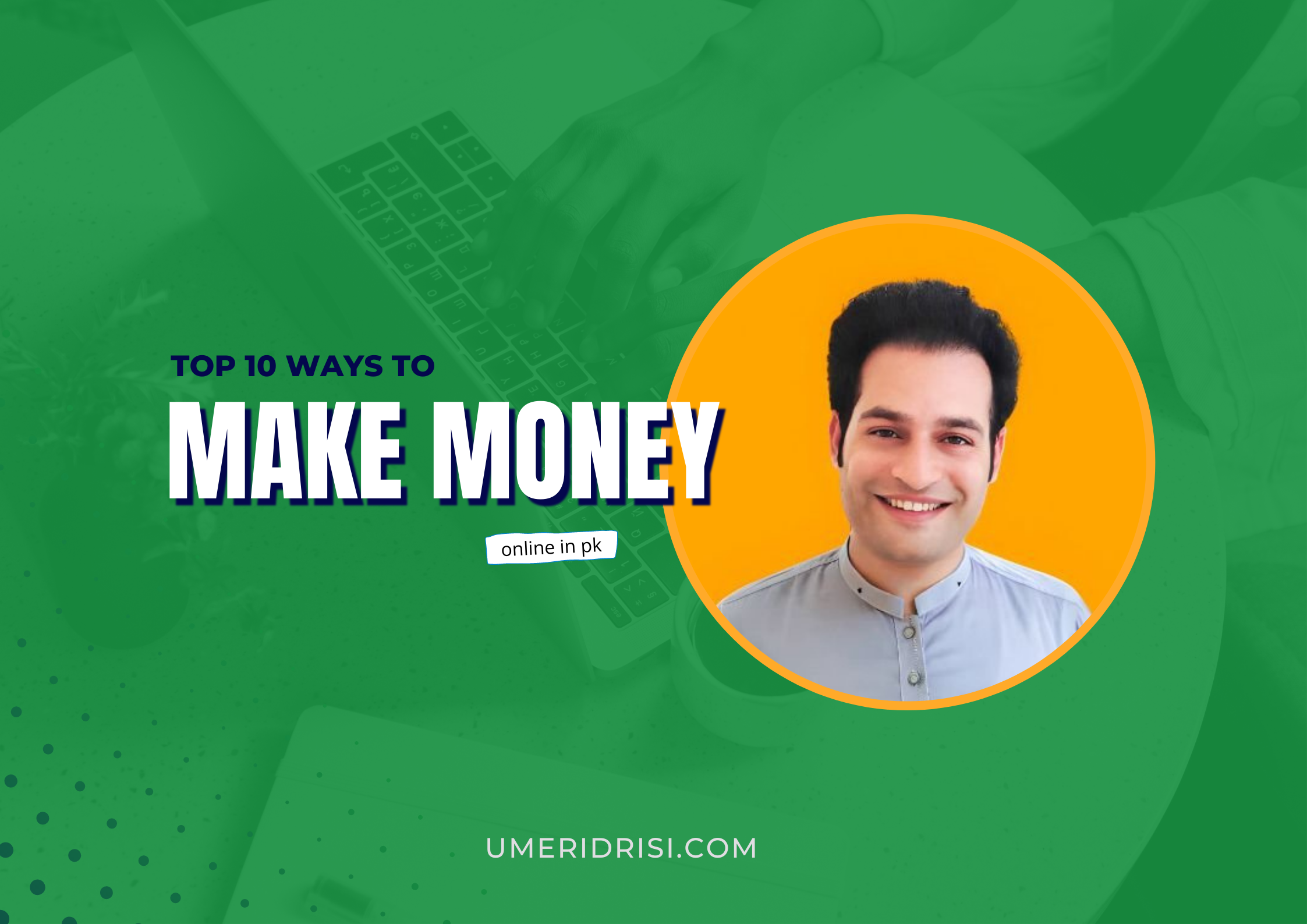 Top 10 Ways to Make Money Online in Pakistan