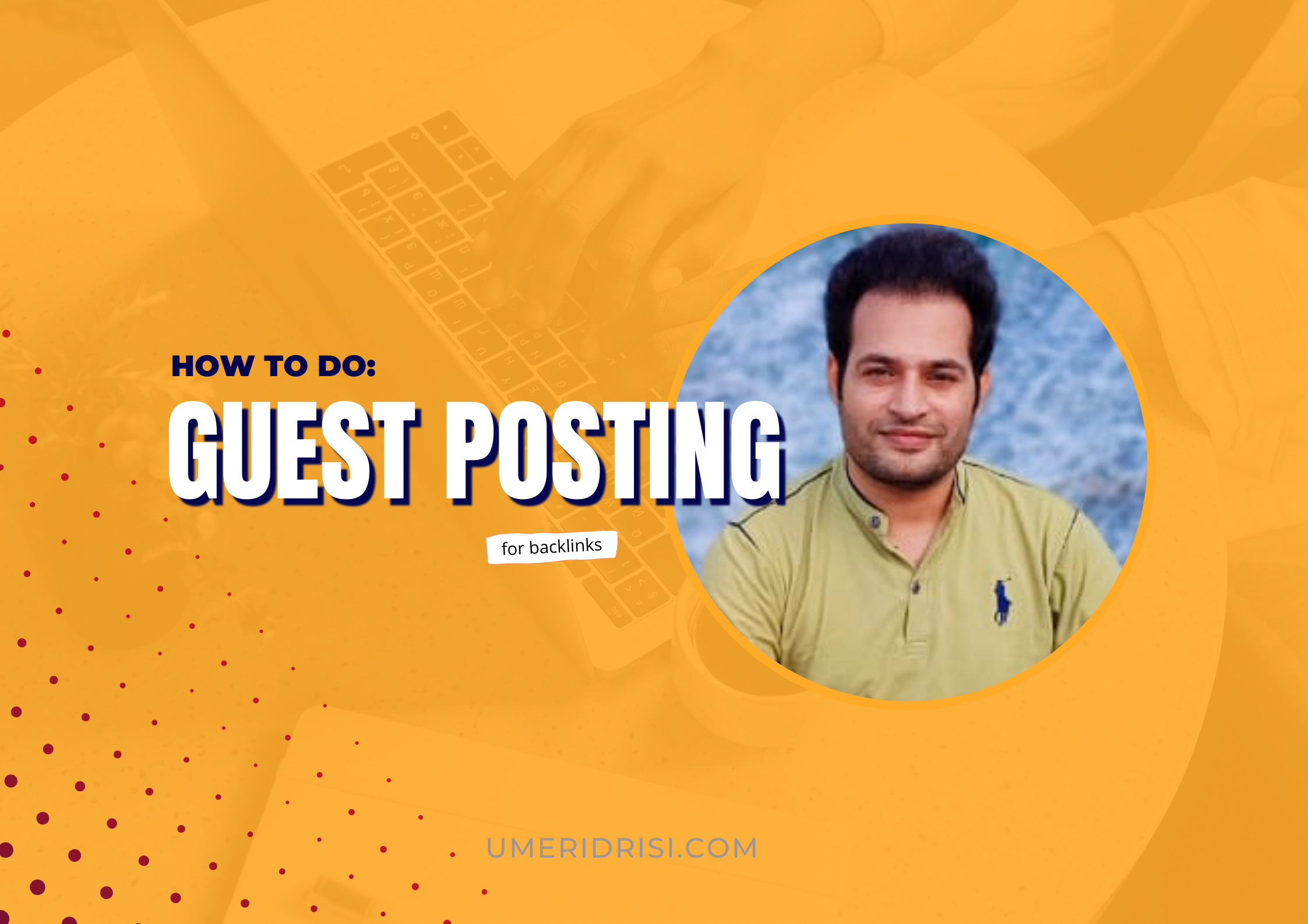 A Comprehensive Guide to Blogger Outreach for Guest Posting